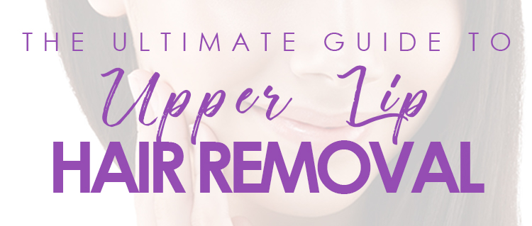 The Ultimate Guide To Upper Lip Hair Removal Bella Smooth